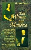 Ein Winter auf Mallorca - George Sand, Caroline Tietze