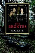 The Cambridge Companion to the Bront?s (Cambridge Companions to Literature)