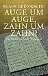 Auge um Auge, Zahn um Zahn