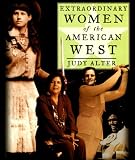  : Extraordinary Women of the American West (Extraordinary People)