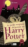 Le Guide magique du monde de Harry Potter