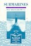Submarines (Brassey's Sea Power : Naval Vessels, Weapons Systems and Technology, Vol 7)