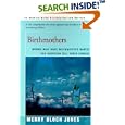 Birthmothers: Women Who Have Relinquished Babies for Adoption Tell Their Stories by Merry Bloch Jones