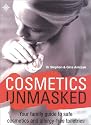 Cosmetics Unmasked: Your Family Guide to Safe Cosmetics and Allergy-freeToiletries