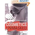 Cosmetics Unmasked: Your Family Guide to Safe Cosmetics and Allergy-Free Toiletries by  Dr. Stephen Antczak and Gina Antczak