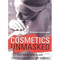 Cosmetics Unmasked: Your Family Guide to Safe Cosmetics and Allergy-freeToiletries