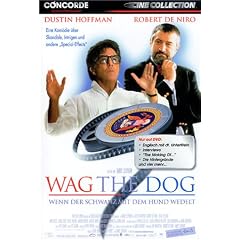Wag the Dog - Wenn der Schwanz mit dem Hund wedelt