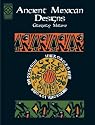 Ancient Mexican Designs (Dover Pictorial Archive)