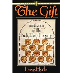 The Gift: Imagination and the Erotic Life of Property