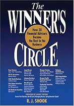 The Winner's Circle: How 30 Financial Advisors Became the Best in the Business (The Winner's Circle series)