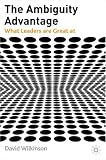 The Ambiguity Advantage: What Great Leaders Are Great at