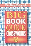 The Daily Telegraph Big Book of Quick Crosswords