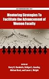 Mentoring strategies to facilitate the advancement of women faculty