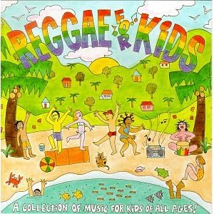 Various Artists - Reggae For Kids: A Collection Of Music For Kids Of All Ages!