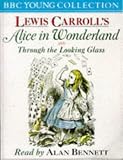 Alice in Wonderland, Alice Through the Looking Glass (BBC Young Collection)