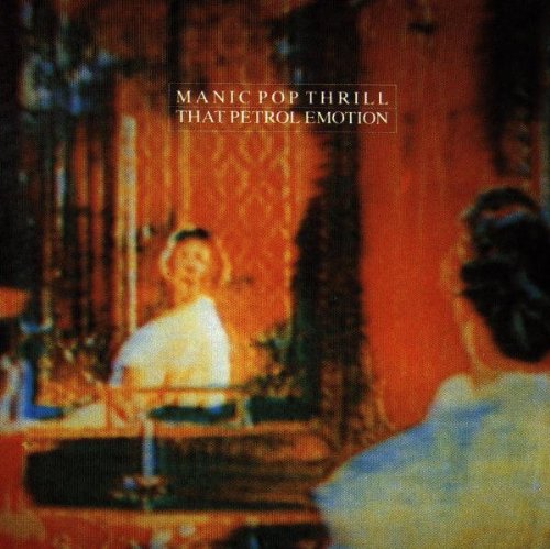 That Petrol Emotion - Manic Pop Thrill - Zortam Music