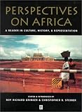 Perspectives on Africa: A Reader in Culture, History, and Representation (Global Perspectives)