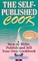 The Self-Published Cook: How to Write, Publish and Sell Your Own Cookbook