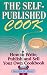 The Self-Published Cook: How to Write, Publish and Sell Your Own Cookbook