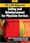 ICD-9-CM Diagnostic Coding and Reimbursement for Physician Services, 2006 Edition, with Answers