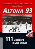 Altona 93. 111 Ligajahre im Auf und Ab