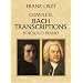 Liszt: Complete Bach Transcriptions for Solo Piano