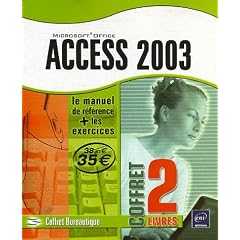 Access 2003 (Le manuel de r�f�rence + Le cahier d'exercices)
