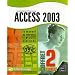 Access 2003 (Le manuel de r�f�rence + Le cahier d'exercices)