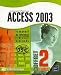 Access 2003 (Le manuel de reference + Le cahier d'exercices)