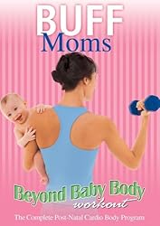 Buff Moms: Beyond Baby Body Workout (2006)