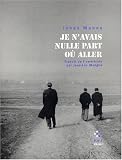 Je n\'avais nulle part où aller