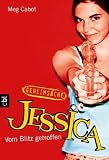 Geheimsache Jessica - Vom Blitz getroffen - Meg Cabot
