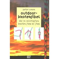 Outdoor-Knotenfibel. Die 70 wichtigsten Knoten step-by-step (Taschenbuch)