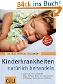 Kinderkrankheiten nat�rlich behandeln (GU Ratgeber Kinder)