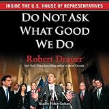 Do Not Ask What Good We Do
