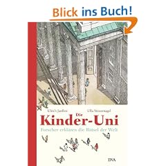 Die Kinder-Uni - Erstes Semster: Forscher erkl�ren die R�tsel der Welt