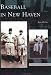 Search : Baseball in New Haven   (CT)  (Images of Baseball)