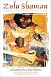 Zulu Shaman: Dreams, Prophecies, and Mysteries (Song of the Stars)