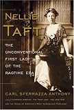 Nellie Taft: The Unconventional First Lady of the Ragtime Era