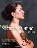 Classic Portrait Painting in Oils: Keys to Mastering Diverse Skin Tones