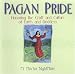 Book Pagan Pride: Honoring The Craft Of Earth And Goddess: Honoring The Craft Of Earth And Goddess (Pride)