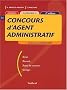 Concours d'agent administratif. : Cat�gorie C, 2�me �dition