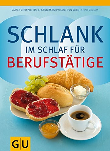 Download Schlank im Schlaf für Berufstätige (GU Diät & Gesundheit) Download Schlank im Schlaf für Berufstätige (GU Diät & Gesundheit)