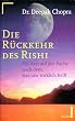 Die R�ckkehr des Rishi. Ein Arzt auf der Suche nach dem, was uns wirklich heilt.