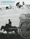 Usbekistan: Dokumentarfotografie = Documentary Photography, 1925-1945 : From the Collection Oliver and Susanne Stahel