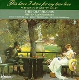 Gustav Holst -  This have I done for my true love ~ Partsong by Gustav Holst