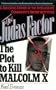 Judas Factor: The Plot to Kill Malcolm X