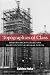 Topographies of Class: Modern Architecture and Mass Society in Weimar Berlin (Social History, Popular Culture, and Politics in Germany)