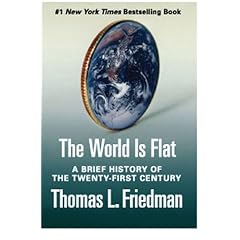 The World is Flat: A Brief History of the Twenty-first Century