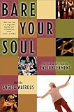 Bare Your Soul: The Thinking Girls Guide to Enlightenment (Live Girls)